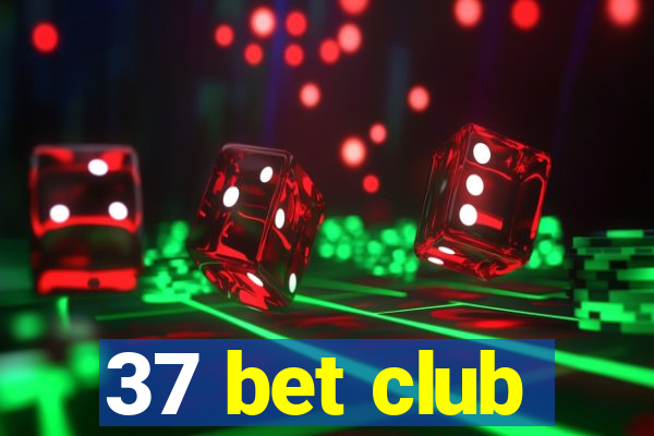 37 bet club